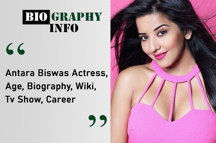 Antara Biswas Biography